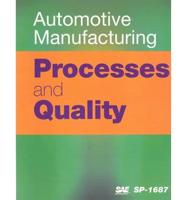 Automotive Manufacturing Processes and Quality