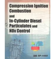 Compression Ignition Combustion and In-Cylinder Diesel Particulates and NOx Control