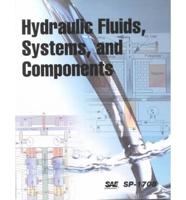 Hydraulic Fluids, Systems, and Components