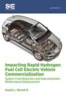 Impacting Rapid Hydrogen Fuel Cell Electric Vehicle (FCEV) Commercialization