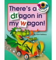 There's a Dragon in My Wagon!