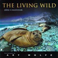 The Living Wild 2002 Calendar