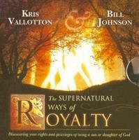 The Supernatural Ways of Royalty