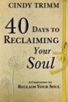 40 Days to Reclaiming Your Soul