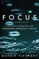 Focus: Eliminating Distractions for Enhanced Spiritual Vision