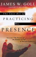 The Lost Art of Practicing His Presence  