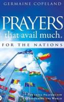Prayers that Avail Much for the Nations: Powerful Prayers for Transforming the World