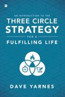 An Introduction to the Three Circle Strategy for a Fulfilling Life