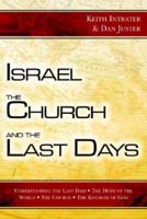 Israel, the Church and the Last Days