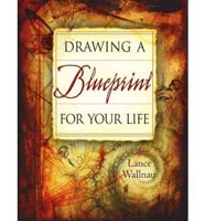 Drawing a Blueprint for Your Life