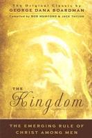 Kingdom: The Emerging Rule of Christ Among Men
