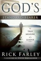 God's Standard-Bearer: The True Measure of a Leader