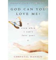 God, Can You Love Me?