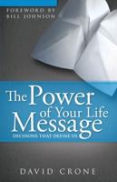 The Power of Your Life Message