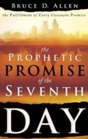 The Prophetic Promise of the Seventh Day: The Fulfillment of Every Covenant Promise