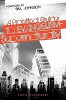 A Practical Guide to Evangelism-Supernaturally
