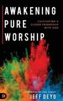 Awakening Pure Worship