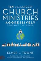 Ten of the Largest Church Ministries Aggressively Touching the World