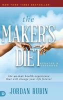 The Maker's Diet: The 40-Day Health Experience That Will Change Your Life Forever