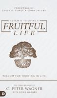 6 Secrets to Living a Fruitful Life