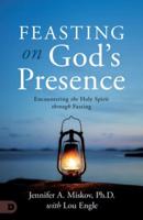 Feasting on God's Presence
