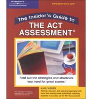 The Insider's Guide to the ACT Assessment