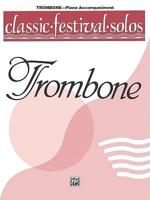 Classic Festival Solos (Trombone): Piano Acc.