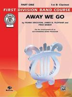 Away We Go: 1st B-Flat Clarinet