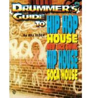 Drummer's Guide to Hip Hop, House, New Jack Swing, Hip House and Soca House