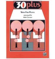 30 Plus Trios for Flutes