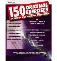 150 Original Exercises in Unison for Band or Orchestra Drums