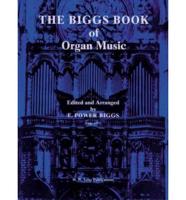 Biggs Book Of Organ Music