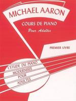 AARON ADULT PIANO COURSE BOOK 1 FRENCH
