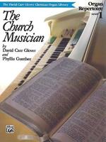 The David Carr Glover Christian Organ Library Church Musician Organ Repertoire Level One