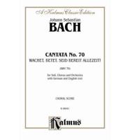 Cantata No. 70 -- Wachet, Betet, Seid Bereit: Satb with Satb Soli (German, English Language Edition)