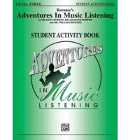 Bowmar&#39;s Adventures in Music Listening, Level 3: Student Activity Book