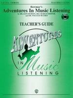 Bowmar's Adventures in Music Listening. Level 3 Teacher's Guide