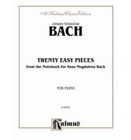 Twenty Easy Pieces from the Notebook for Anna Magdalena Bach for Piano