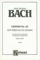 CANTATA NO 43 -- GOTT FAHRET A