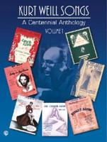 Kurt Weill: Centennial Anthology Vol 1