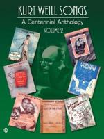 Kurt Weill: Centennial Anthology Vol 2