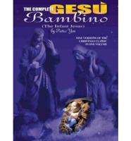 The Complete Gesu Bambino (The Infant Jesus