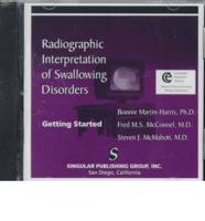 Radiographic Interpretation of Swallowing Disorders