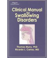 Clinical Manual for Swallowing Disorders