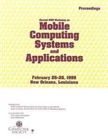 Mobile Computing Systems and Applications. 2nd Workshop (WMCSA '99)