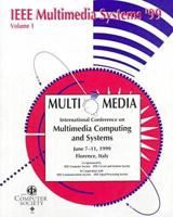 IEEE International Conference on Multimedia Computing and Systems, June 7-11, 1999, Florence, Italy