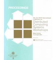 21st International Conference on Distributed Computing Systems Workshops (Icdcs Workshops 2001)