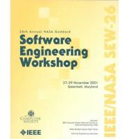 26th Annual NASA Goddard Software Engineering Workshop, 27-29 November 2001, Greenbelt, Maryland