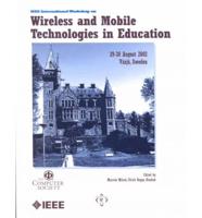 IEEE International Workshop on Wireless and Mobile Technologies in Education
