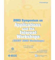 2003 Symposium on Applications and the Internet Workshops